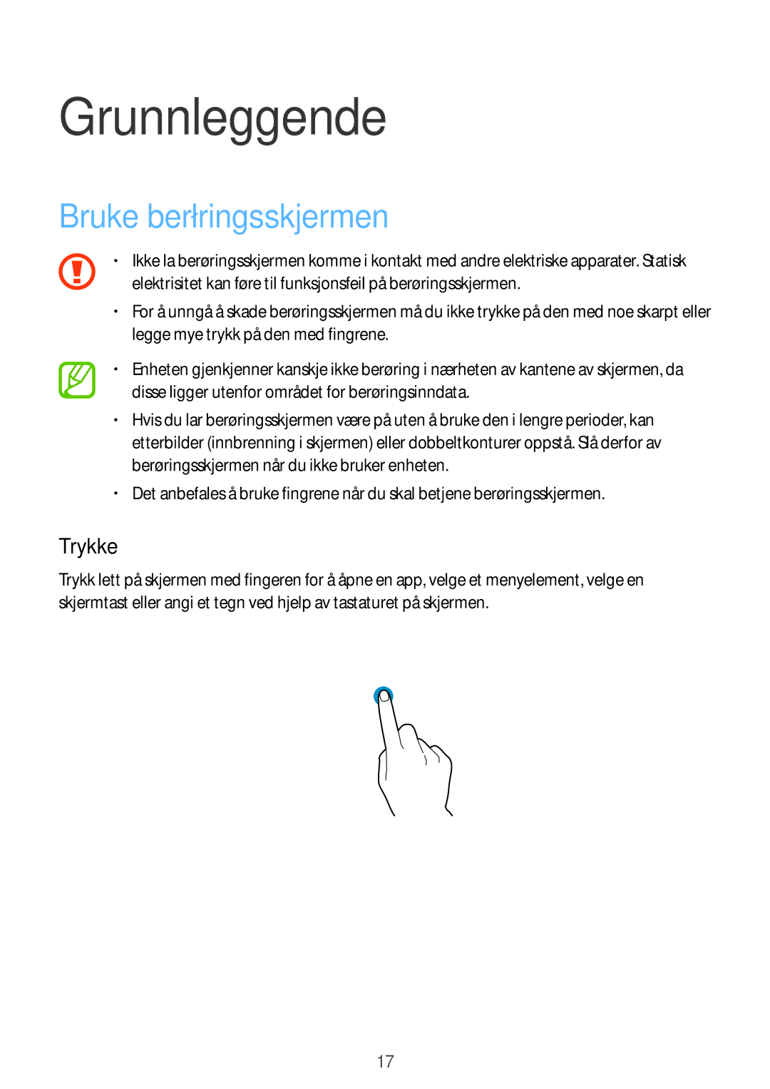 Samsung SM-T705NLSANEE, SM-T705NTSANEE, SM-T705NHAANEE, SM-T705NZWANEE manual Grunnleggende, Bruke berøringsskjermen, Trykke 