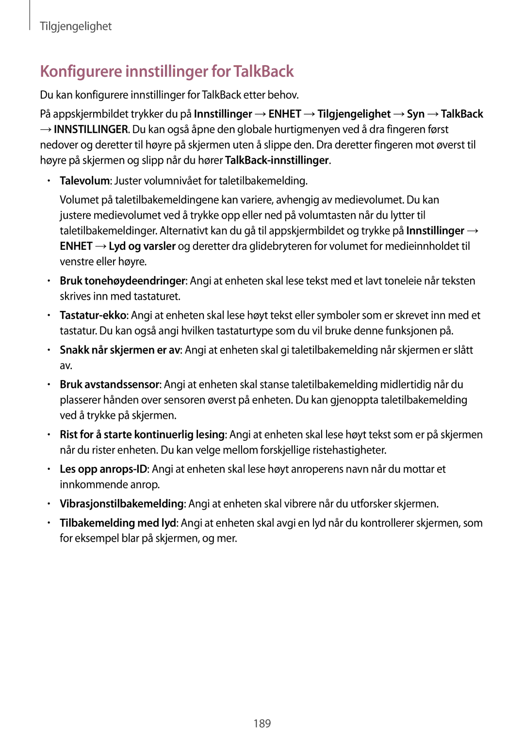 Samsung SM-T705NLSANEE Konfigurere innstillinger for TalkBack, Du kan konfigurere innstillinger for TalkBack etter behov 