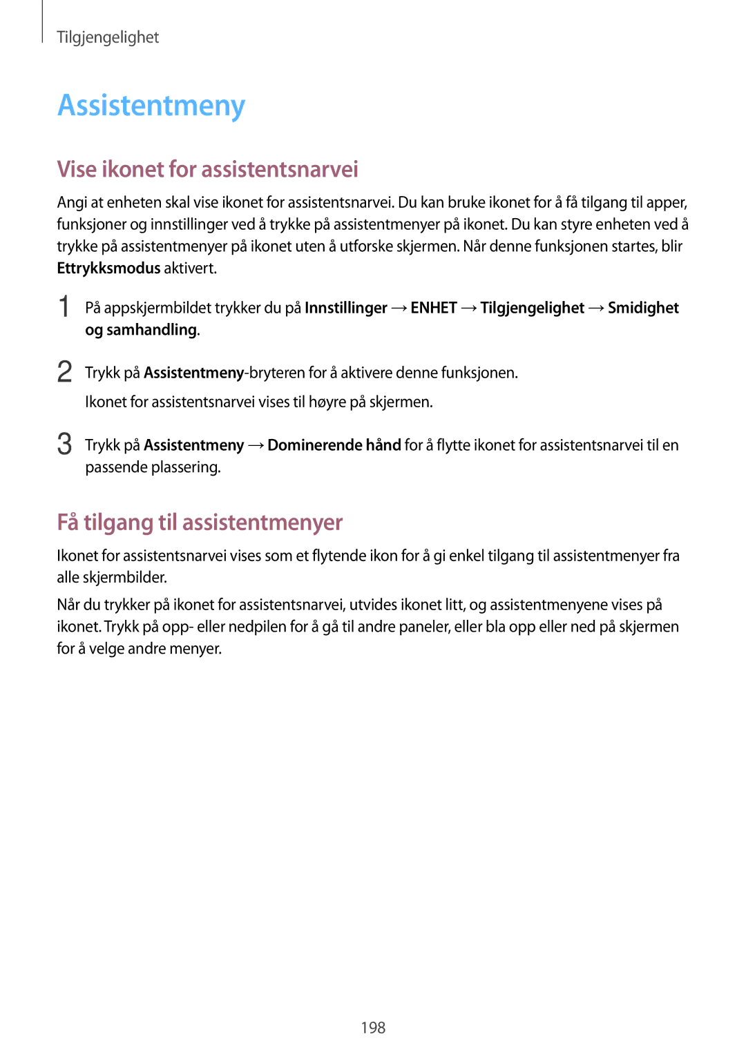 Samsung SM-T705NHAANEE, SM-T705NTSANEE Assistentmeny, Vise ikonet for assistentsnarvei, Få tilgang til assistentmenyer 