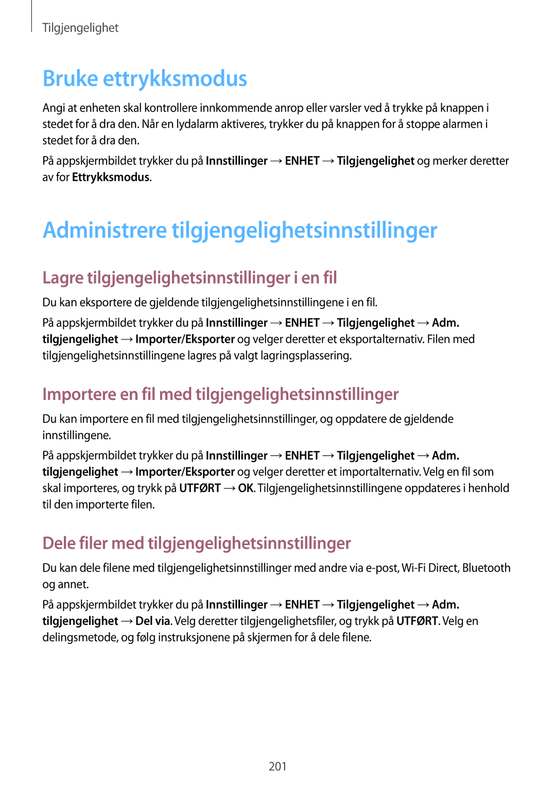 Samsung SM-T705NLSANEE, SM-T705NTSANEE, SM-T705NHAANEE manual Bruke ettrykksmodus, Administrere tilgjengelighetsinnstillinger 