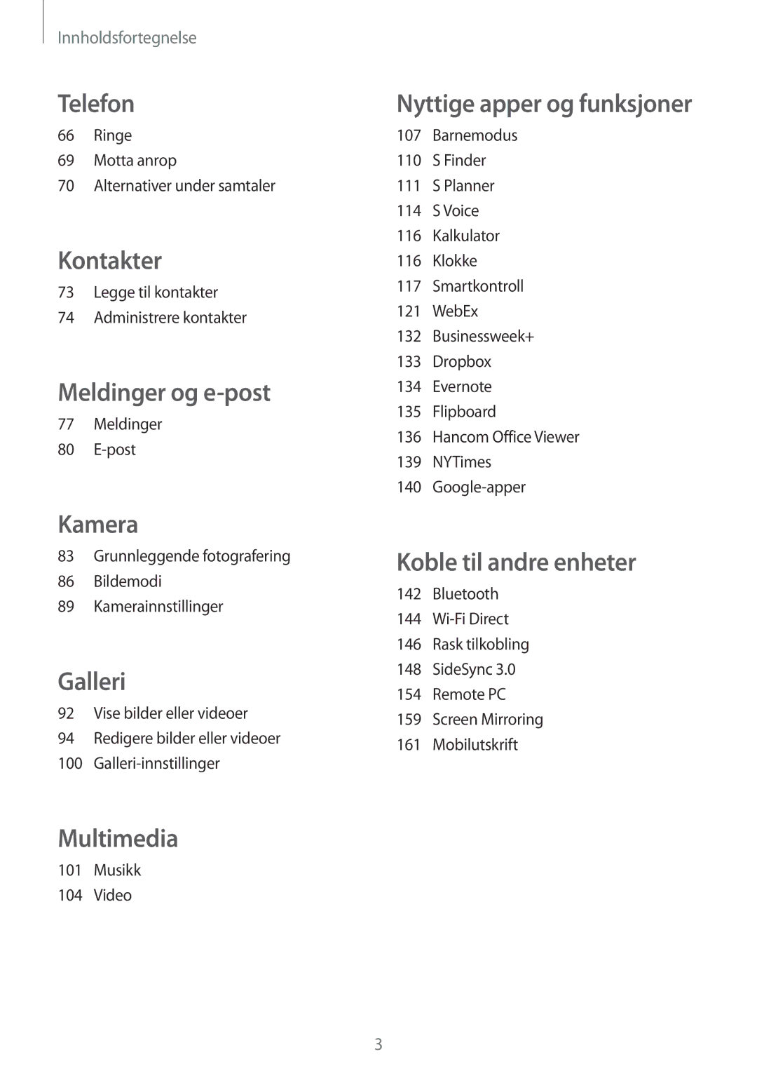 Samsung SM-T705NZWANEE manual Ringe Motta anrop Alternativer under samtaler, Legge til kontakter Administrere kontakter 