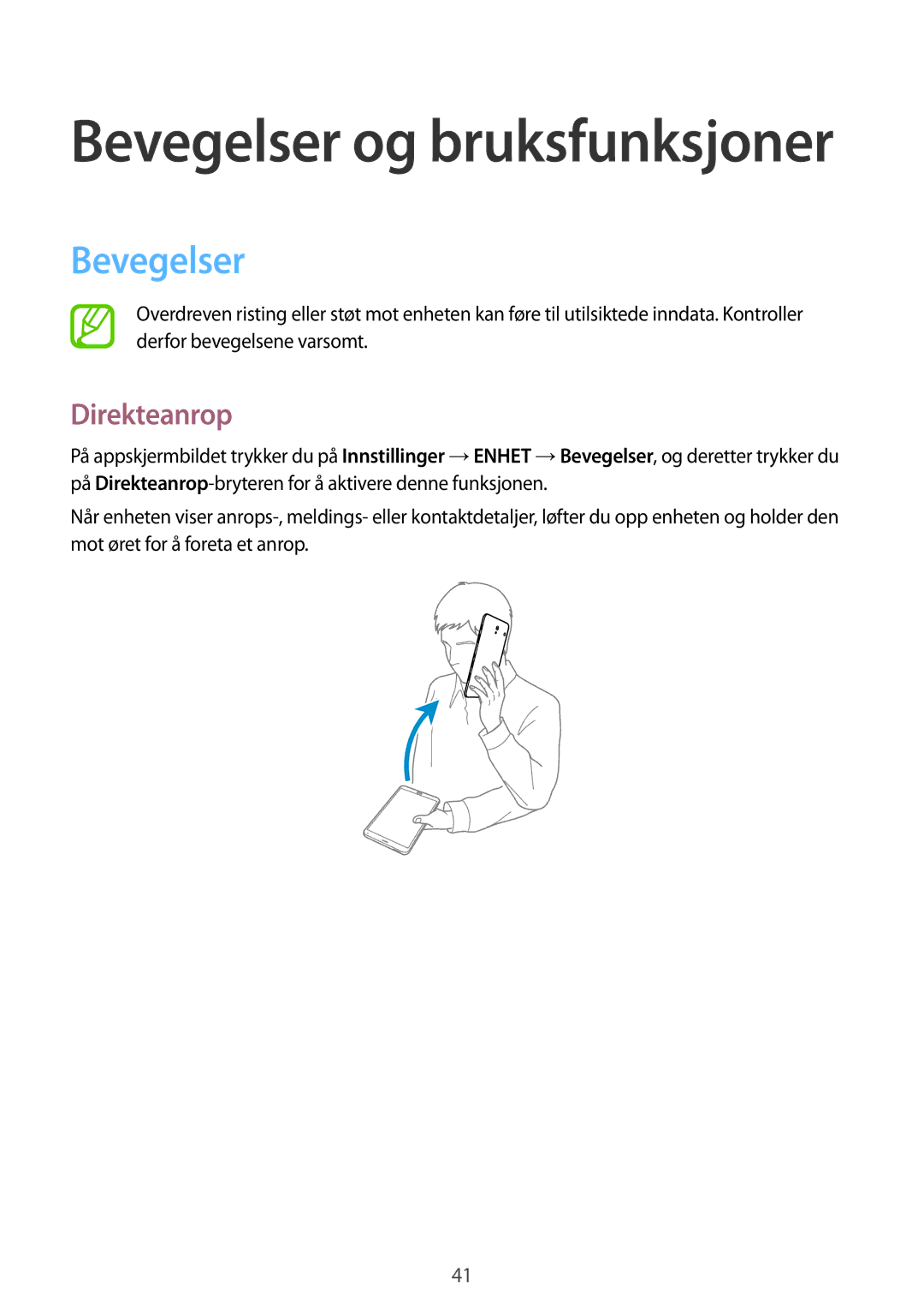 Samsung SM-T705NLSANEE, SM-T705NTSANEE, SM-T705NHAANEE, SM-T705NZWANEE manual Bevegelser, Direkteanrop 