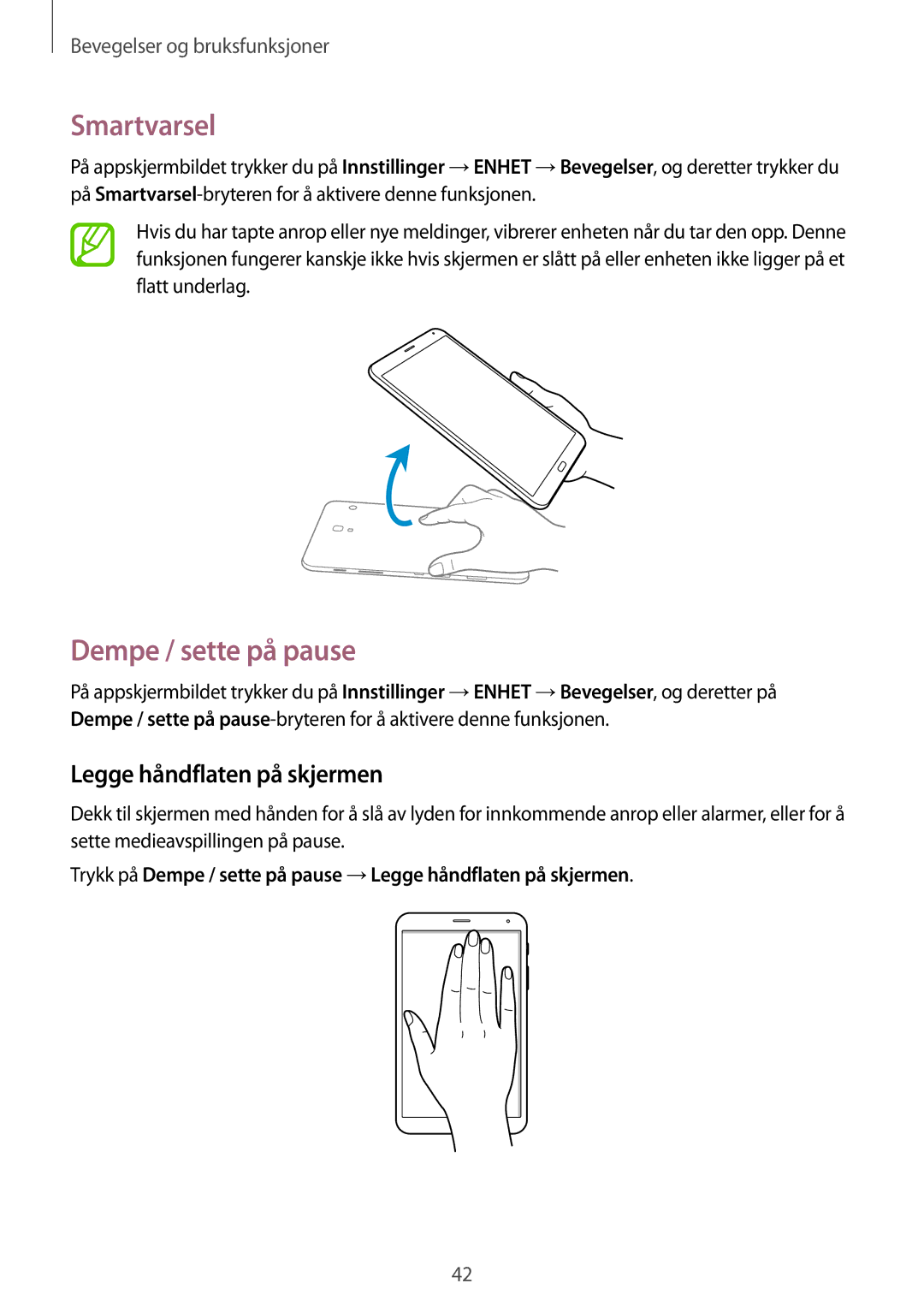 Samsung SM-T705NHAANEE, SM-T705NTSANEE, SM-T705NLSANEE Smartvarsel, Dempe / sette på pause, Legge håndflaten på skjermen 