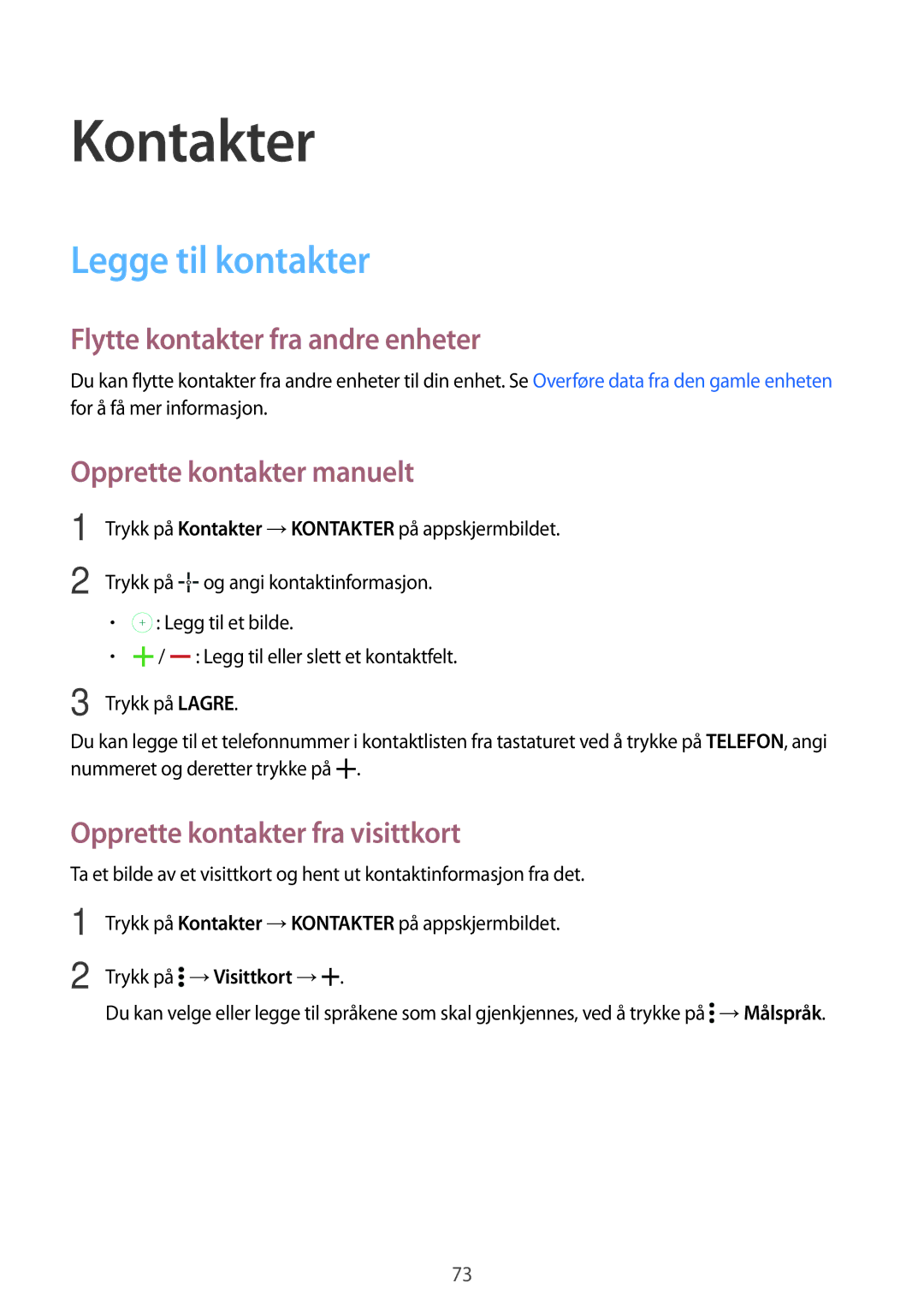 Samsung SM-T705NLSANEE Kontakter, Legge til kontakter, Flytte kontakter fra andre enheter, Opprette kontakter manuelt 