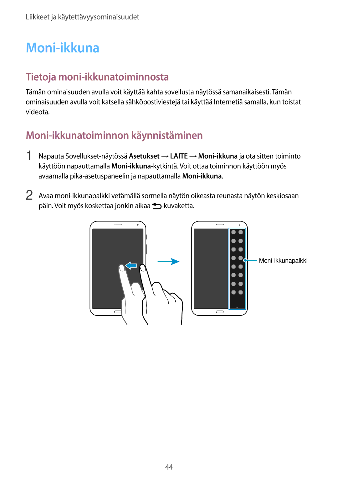 Samsung SM-T705NTSANEE, SM-T705NLSANEE Tietoja moni-ikkunatoiminnosta, Moni-ikkunatoiminnon käynnistäminen, Kuvaketta 