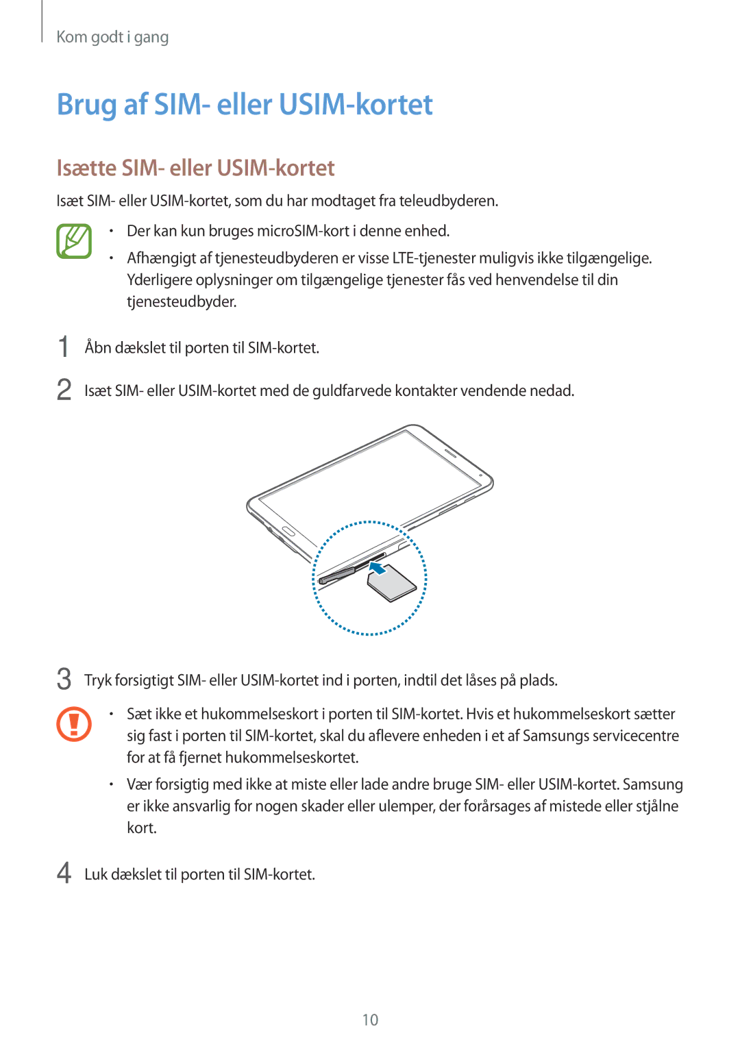 Samsung SM-T705NHAANEE, SM-T705NTSANEE, SM-T705NLSANEE manual Brug af SIM- eller USIM-kortet, Isætte SIM- eller USIM-kortet 