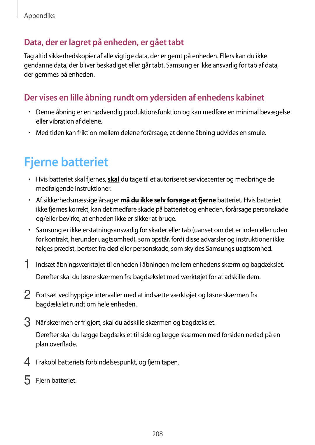 Samsung SM-T705NTSANEE, SM-T705NLSANEE, SM-T705NHAANEE Fjerne batteriet, Bagdækslet rundt om hele enheden, Plan overflade 