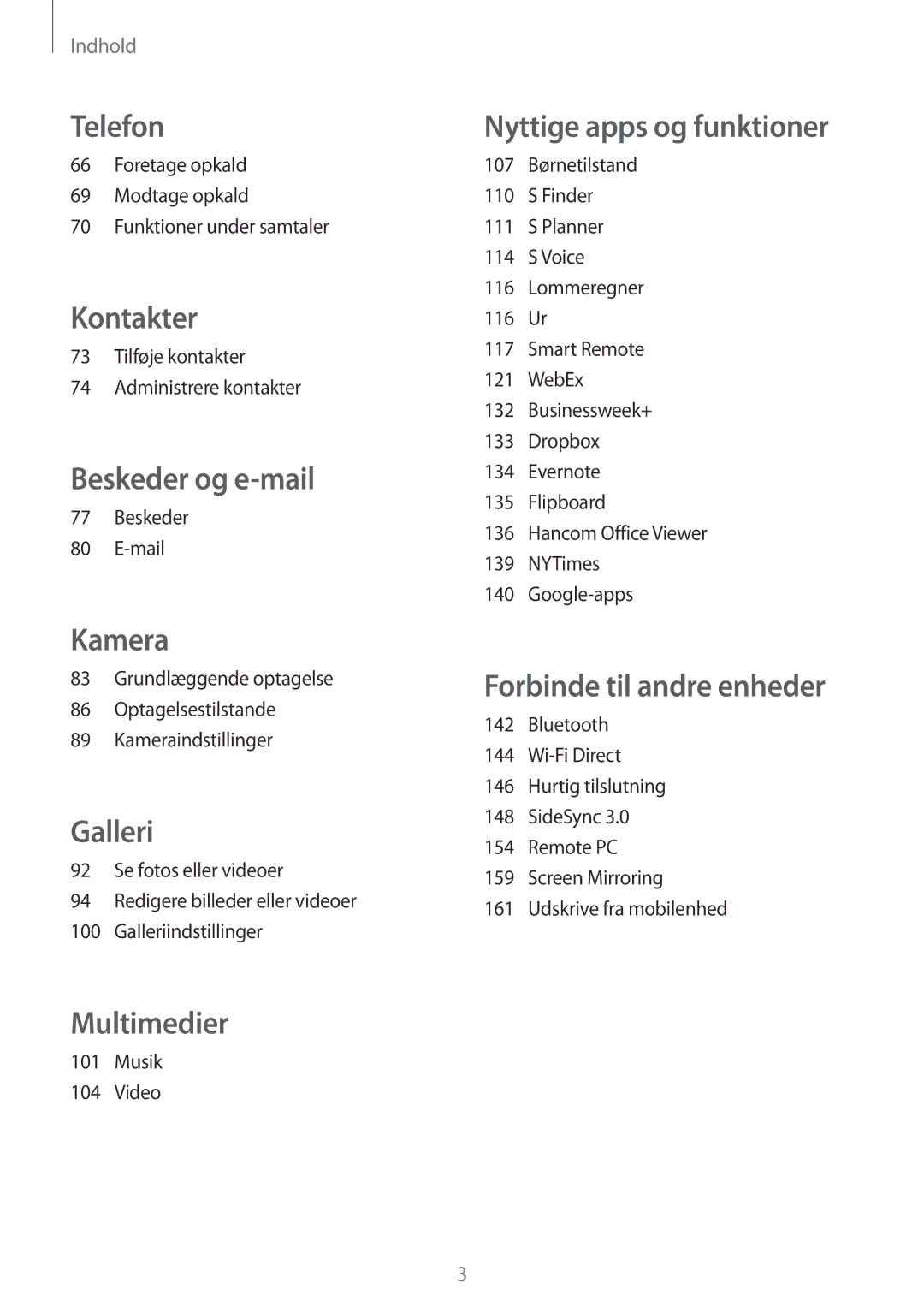 Samsung SM-T705NZWANEE Foretage opkald Modtage opkald Funktioner under samtaler, Tilføje kontakter Administrere kontakter 