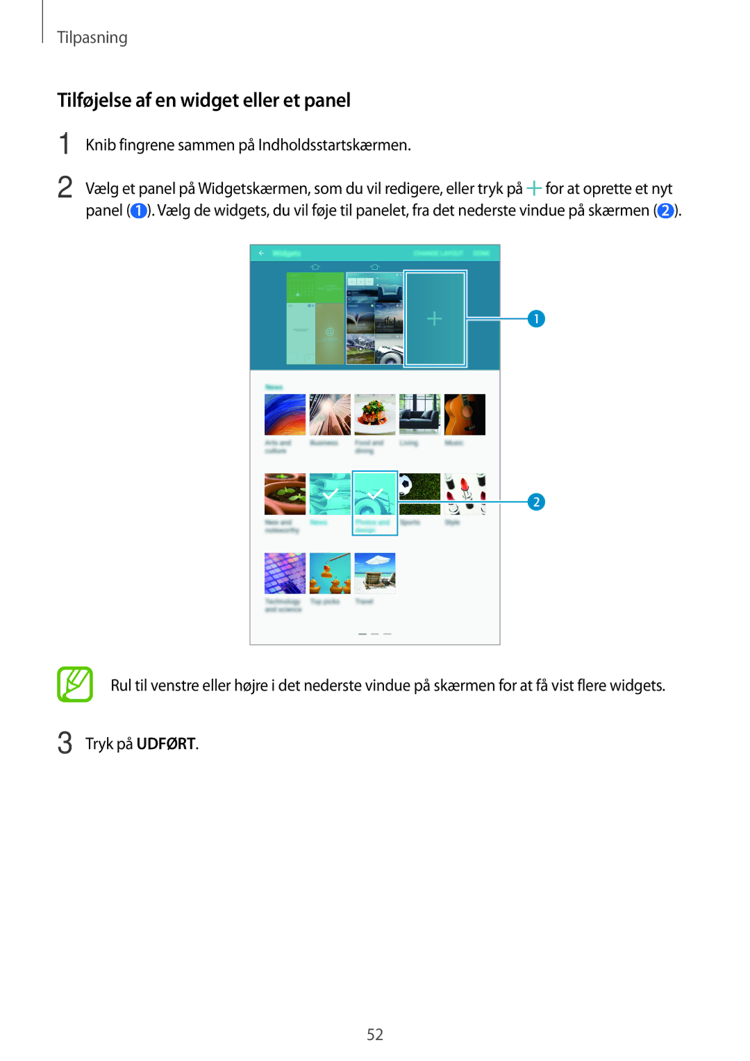 Samsung SM-T705NTSANEE manual Tilføjelse af en widget eller et panel, Knib fingrene sammen på Indholdsstartskærmen 