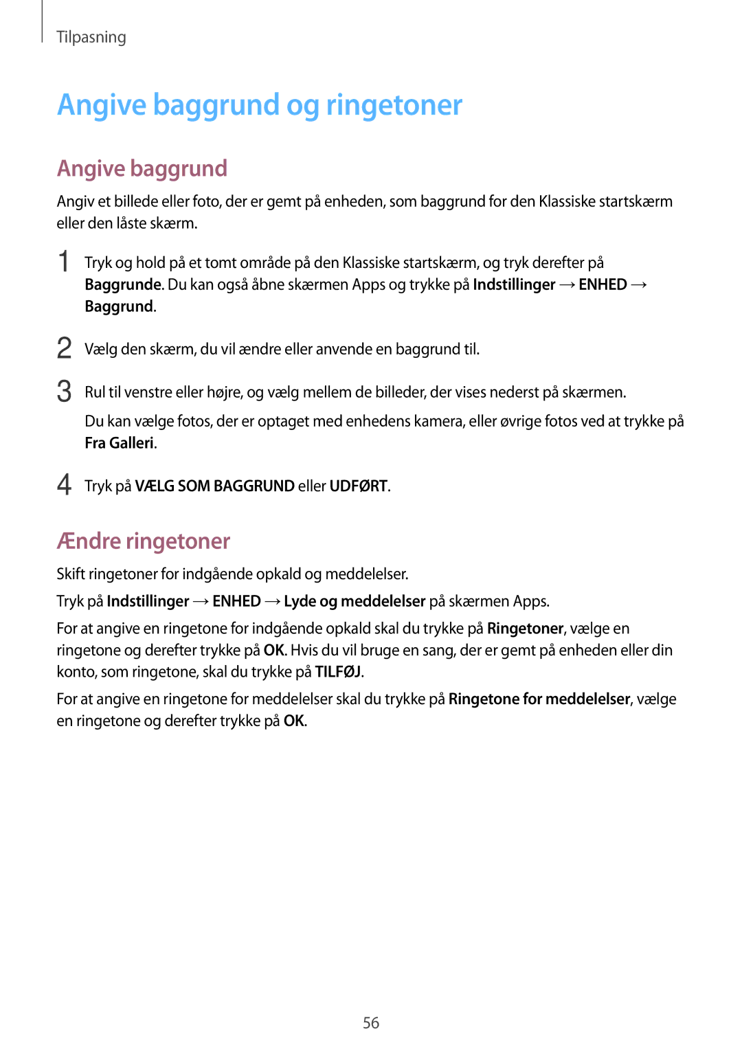 Samsung SM-T705NTSANEE manual Angive baggrund og ringetoner, Ændre ringetoner, Tryk på Vælg SOM Baggrund eller Udført 
