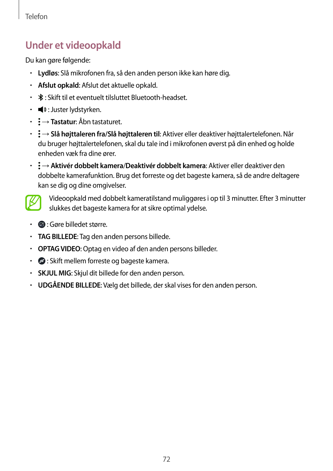 Samsung SM-T705NTSANEE, SM-T705NLSANEE, SM-T705NHAANEE, SM-T705NZWANEE manual Under et videoopkald 