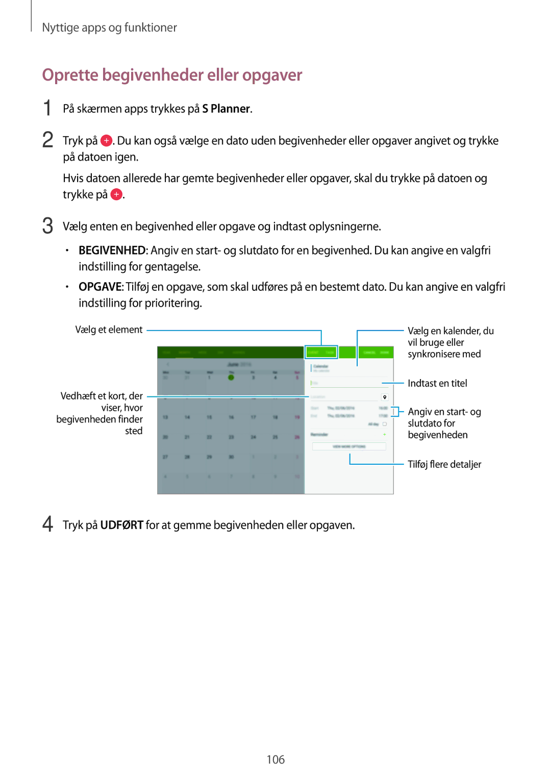 Samsung SM-T705NZWANEE manual Oprette begivenheder eller opgaver, Tryk på Udført for at gemme begivenheden eller opgaven 