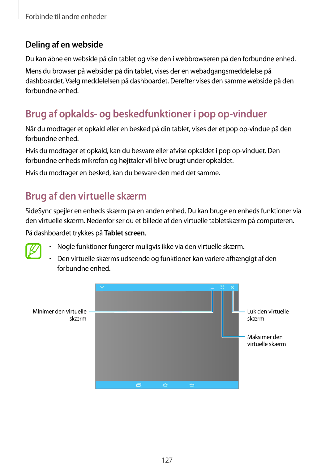 Samsung SM-T805NTSANEE, SM-T705NTSANEE Brug af opkalds- og beskedfunktioner i pop op-vinduer, Brug af den virtuelle skærm 