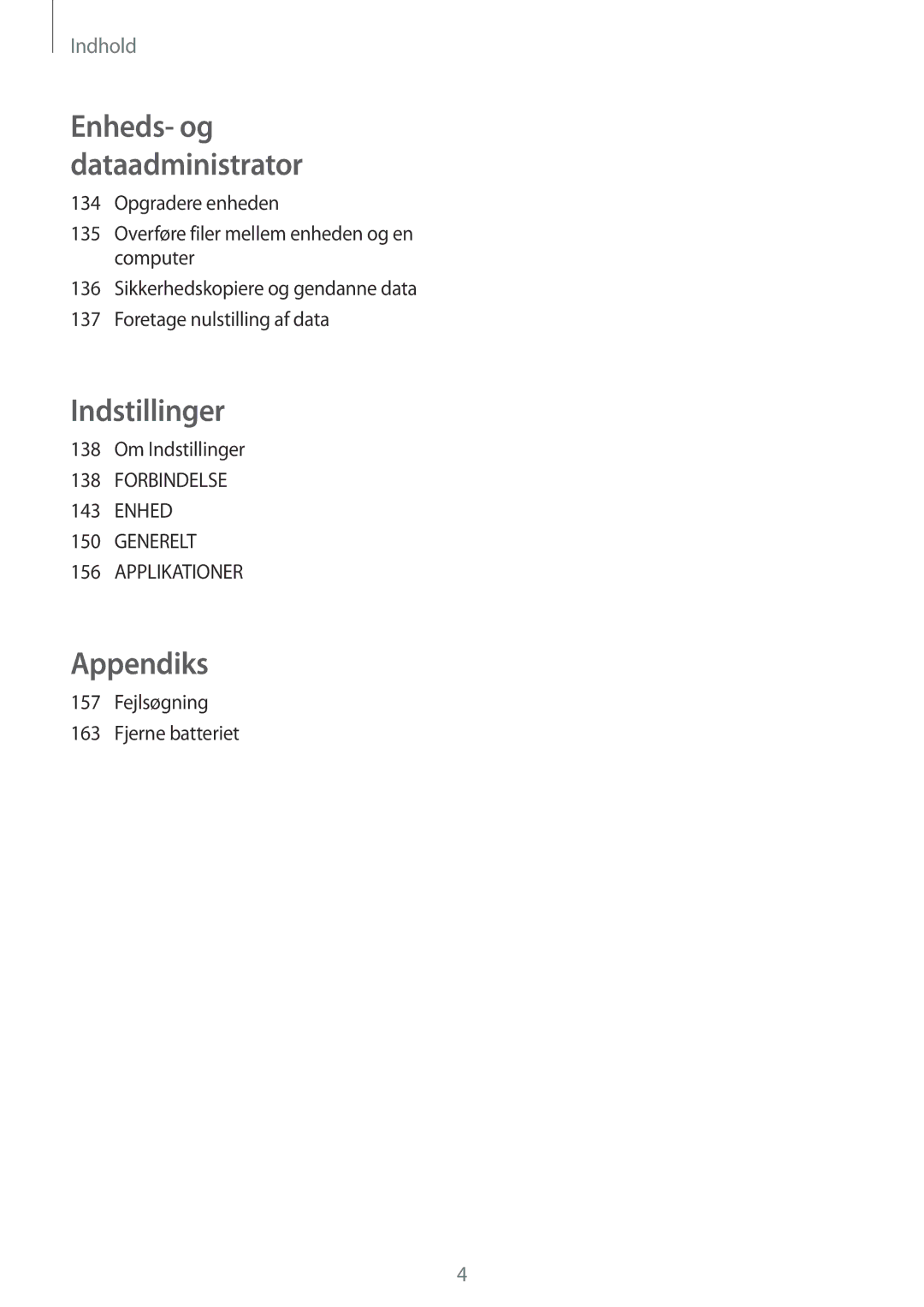 Samsung SM-T805NTSENEE, SM-T705NTSANEE, SM-T805NTSANEE, SM-T705NLSANEE manual Om Indstillinger, Fejlsøgning Fjerne batteriet 