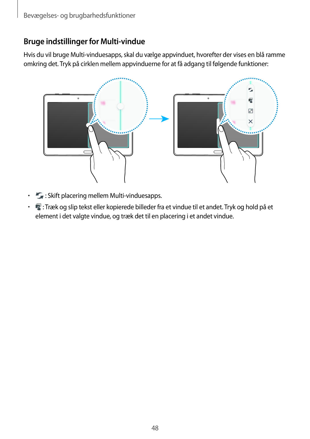 Samsung SM-T705NHAANEE, SM-T705NTSANEE manual Bruge indstillinger for Multi-vindue, Skift placering mellem Multi-vinduesapps 