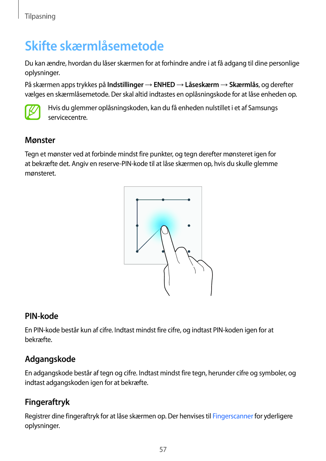 Samsung SM-T705NHAANEE, SM-T705NTSANEE, SM-T805NTSANEE Skifte skærmlåsemetode, Mønster, PIN-kode, Adgangskode, Fingeraftryk 