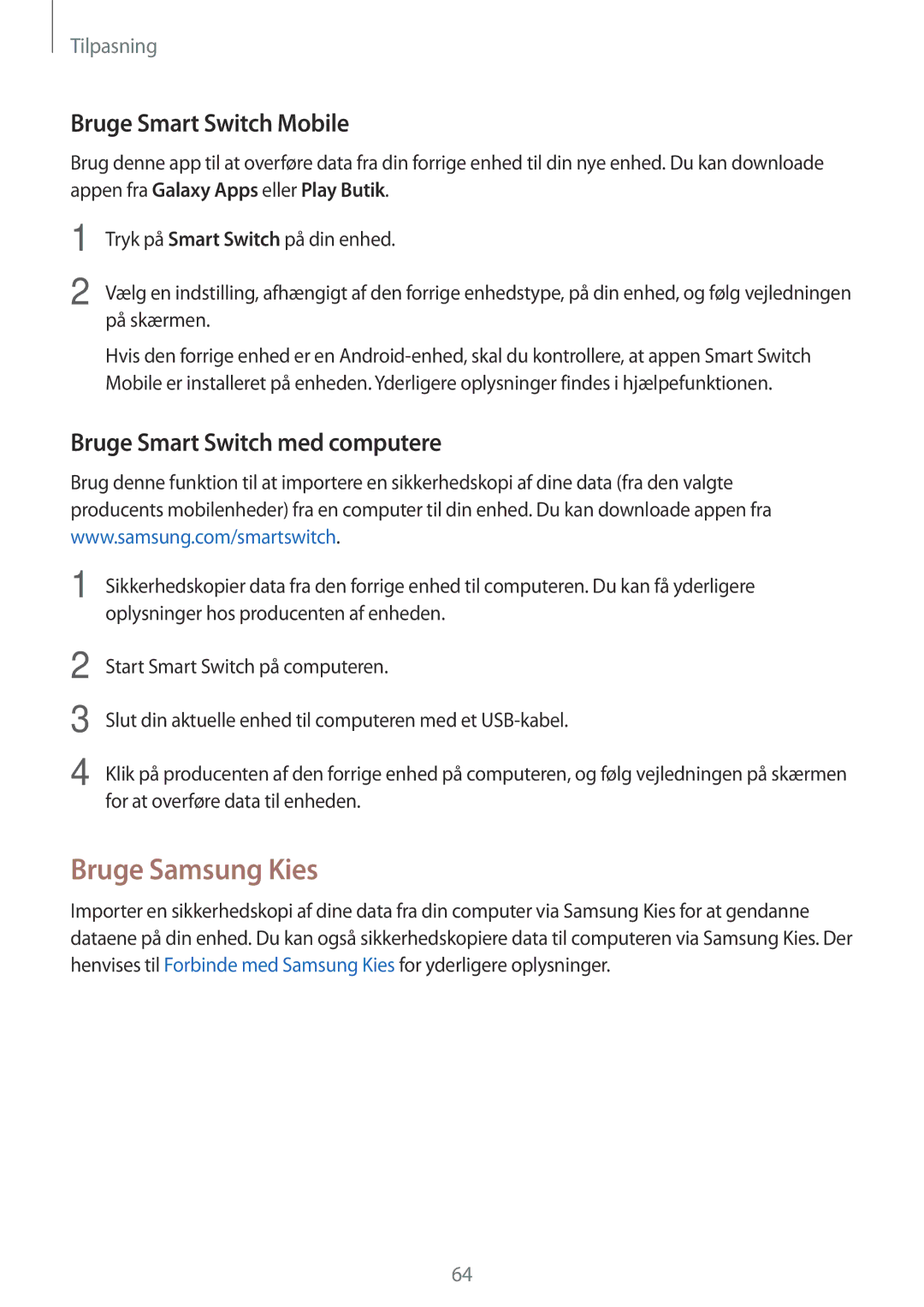 Samsung SM-T805NTSANEE, SM-T705NTSANEE Bruge Samsung Kies, Bruge Smart Switch Mobile, Bruge Smart Switch med computere 