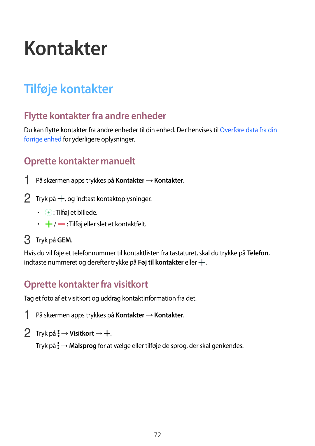 Samsung SM-T705NTSANEE manual Kontakter, Tilføje kontakter, Flytte kontakter fra andre enheder, Oprette kontakter manuelt 