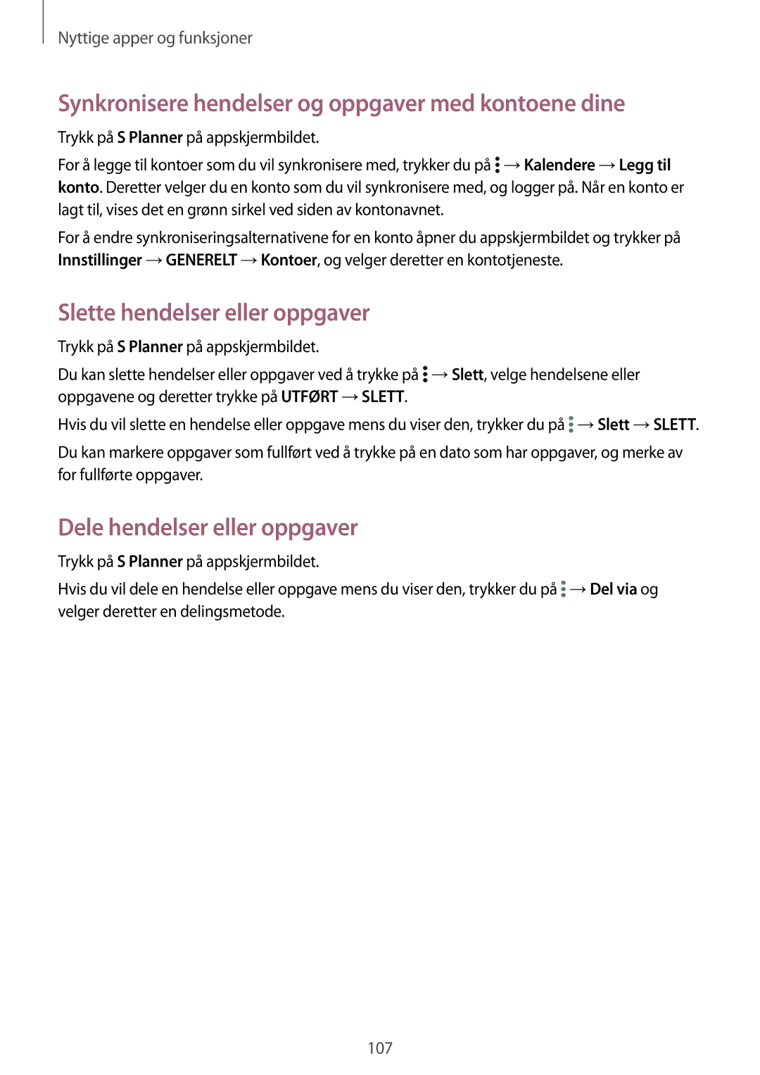 Samsung SM-T805NHAANEE manual Synkronisere hendelser og oppgaver med kontoene dine, Slette hendelser eller oppgaver 