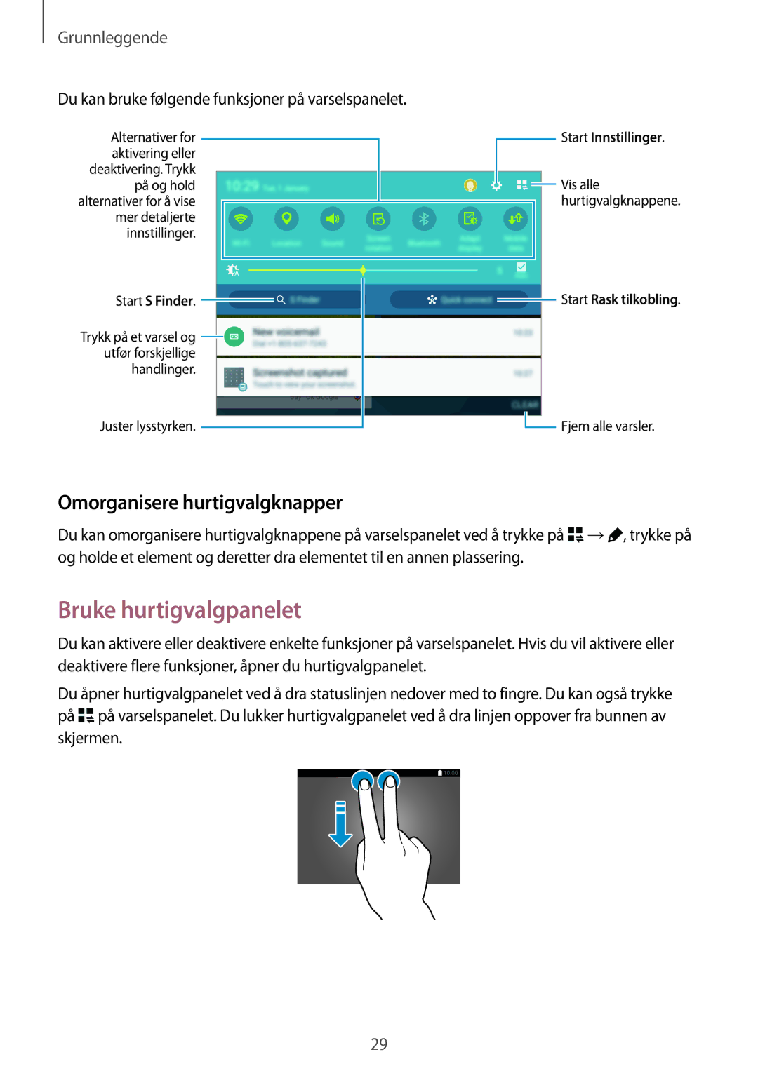 Samsung SM-T705NLSANEE, SM-T705NTSANEE, SM-T805NTSANEE manual Bruke hurtigvalgpanelet, Omorganisere hurtigvalgknapper 