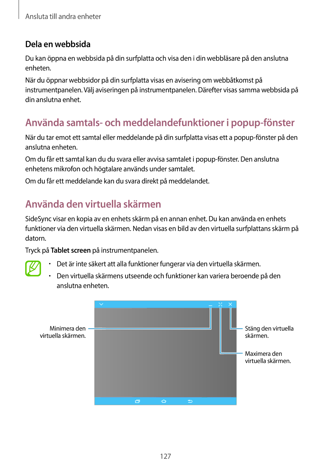 Samsung SM-T805NTSANEE, SM-T705NTSANEE, SM-T705NLSANEE, SM-T705NHAANEE manual Använda den virtuella skärmen, Dela en webbsida 