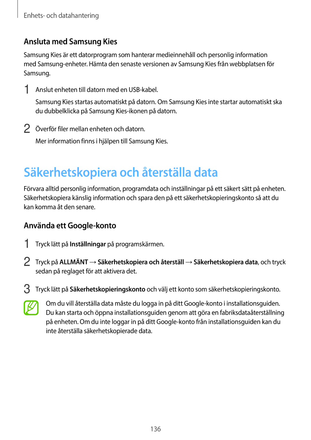 Samsung SM-T805NTSANEE manual Säkerhetskopiera och återställa data, Ansluta med Samsung Kies, Använda ett Google-konto 