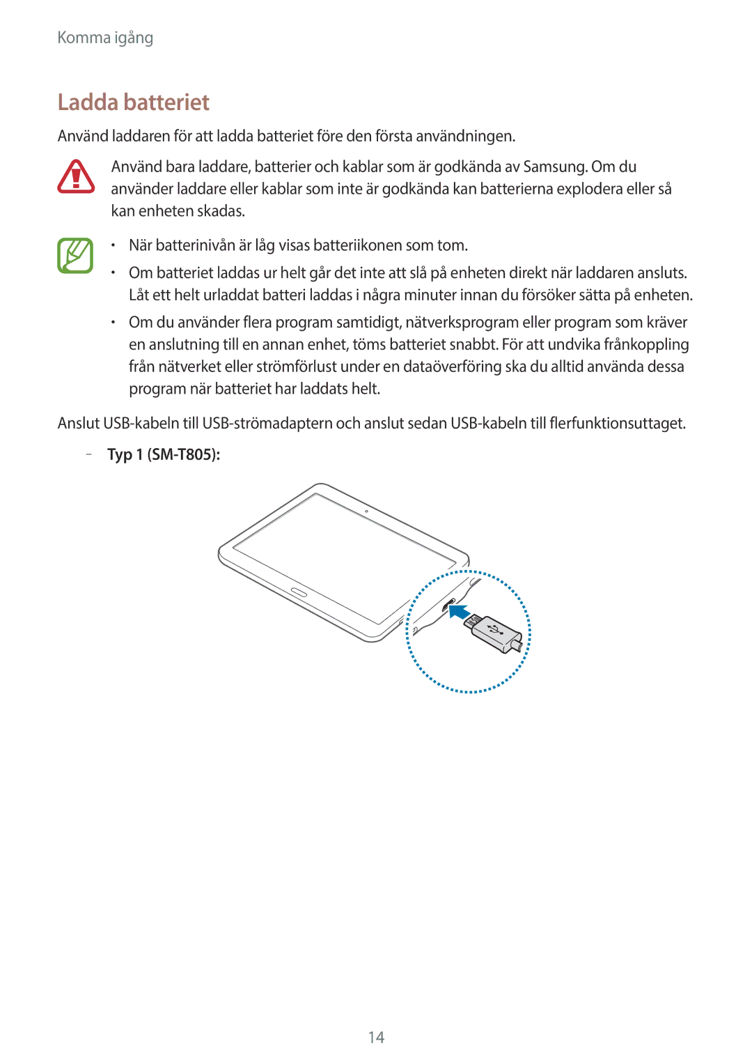 Samsung SM-T805NLSANEE, SM-T705NTSANEE, SM-T805NTSANEE, SM-T705NLSANEE, SM-T705NHAANEE manual Ladda batteriet, Typ 1 SM-T805 