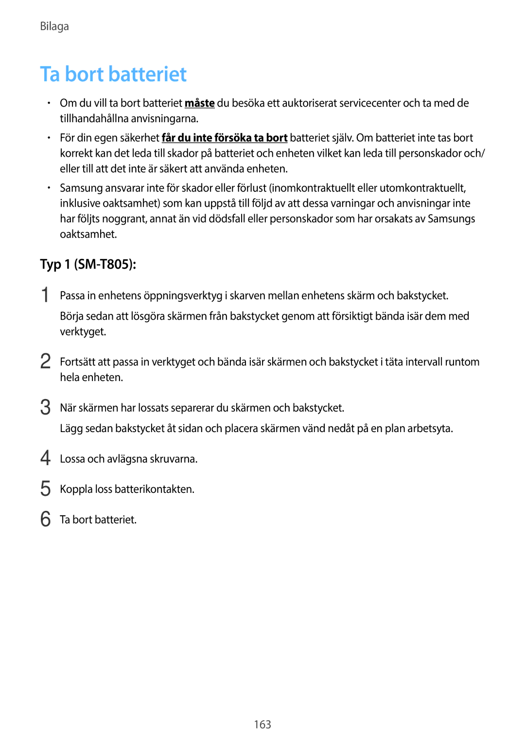 Samsung SM-T805NTSANEE, SM-T705NTSANEE, SM-T705NLSANEE, SM-T705NHAANEE, SM-T805NTSENEE manual Ta bort batteriet, Typ 1 SM-T805 