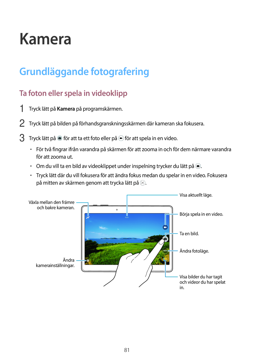 Samsung SM-T705NTSANEE, SM-T805NTSANEE manual Kamera, Grundläggande fotografering, Ta foton eller spela in videoklipp 