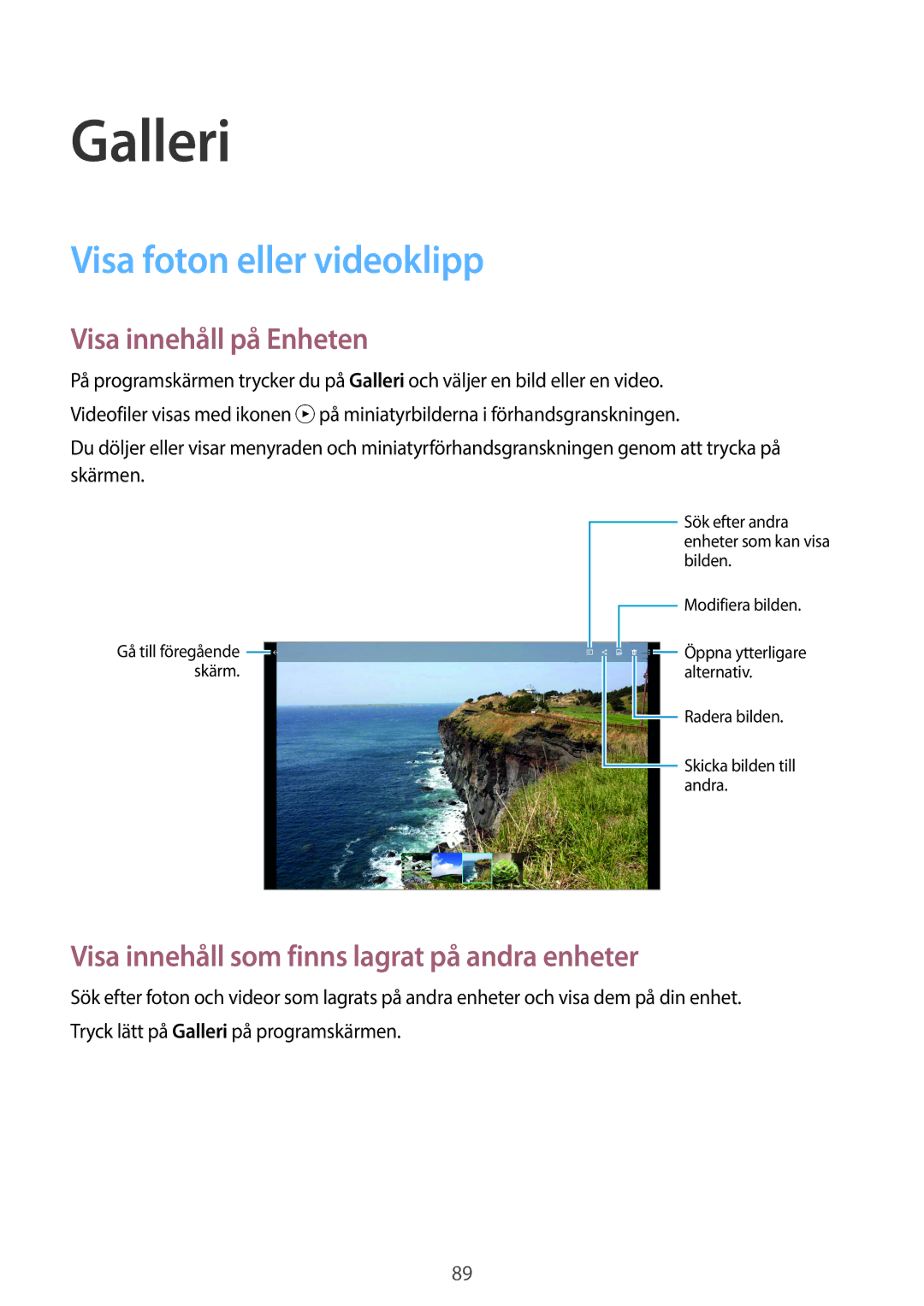 Samsung SM-T805NHAANEE, SM-T705NTSANEE, SM-T805NTSANEE manual Galleri, Visa foton eller videoklipp, Visa innehåll på Enheten 