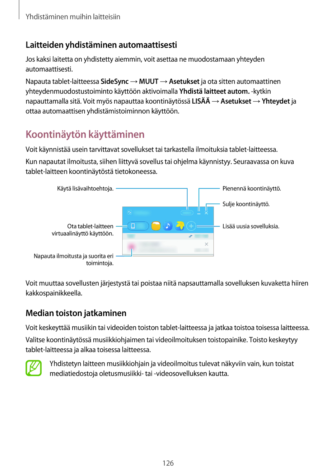 Samsung SM-T705NTSANEE manual Koontinäytön käyttäminen, Laitteiden yhdistäminen automaattisesti, Median toiston jatkaminen 