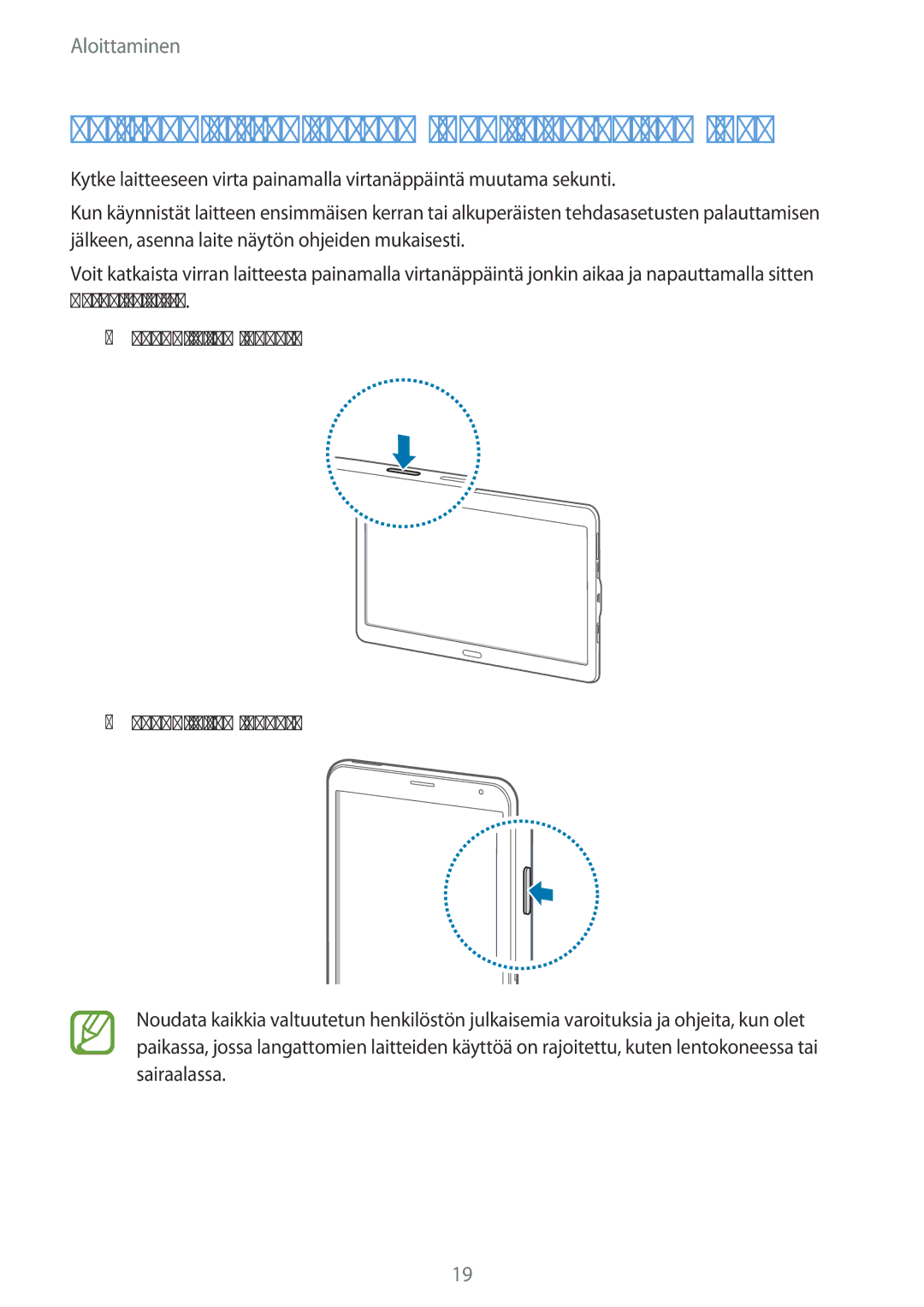 Samsung SM-T805NTSANEE, SM-T705NTSANEE, SM-T705NLSANEE, SM-T705NHAANEE manual Laitteen virran kytkeminen ja katkaiseminen 