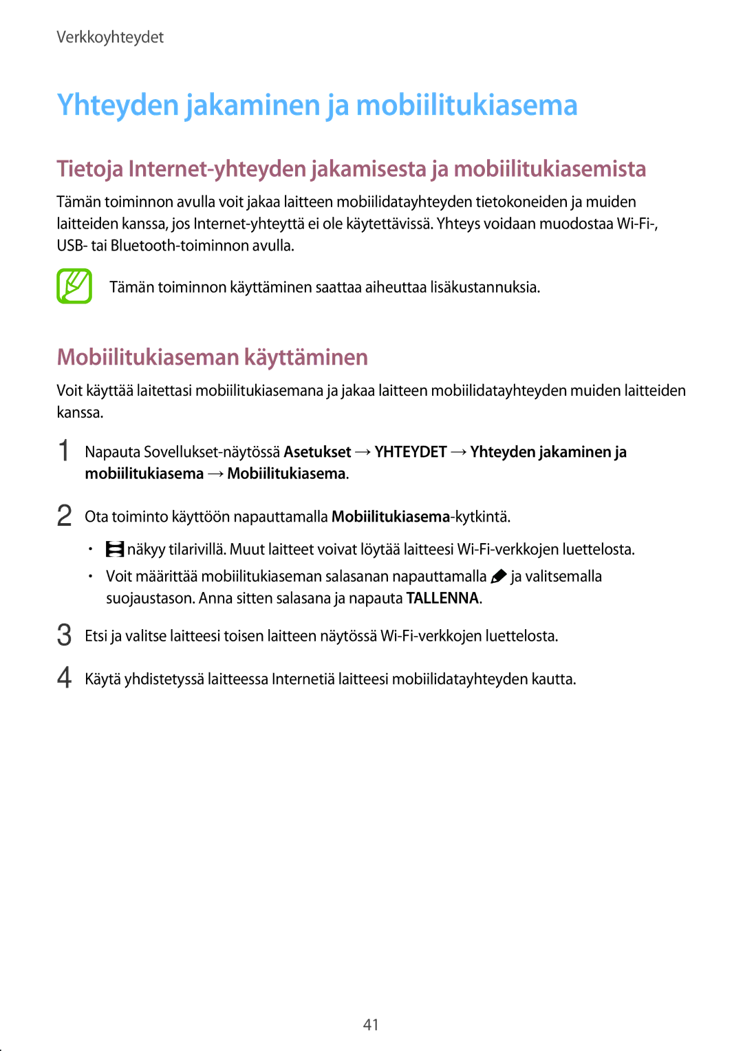 Samsung SM-T805NLSANEE, SM-T705NTSANEE manual Yhteyden jakaminen ja mobiilitukiasema, Mobiilitukiaseman käyttäminen 
