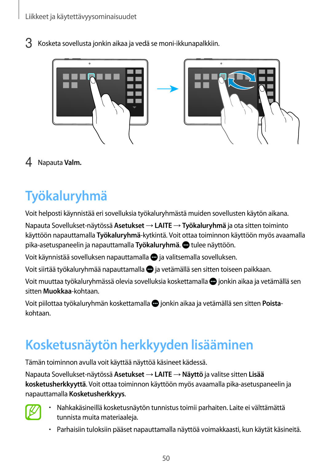 Samsung SM-T805NLSANEE, SM-T705NTSANEE, SM-T805NTSANEE, SM-T705NLSANEE Työkaluryhmä, Kosketusnäytön herkkyyden lisääminen 