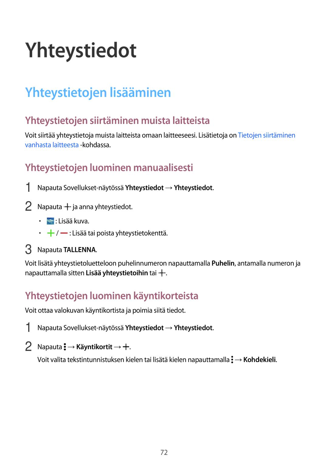 Samsung SM-T705NTSANEE manual Yhteystiedot, Yhteystietojen lisääminen, Yhteystietojen siirtäminen muista laitteista 