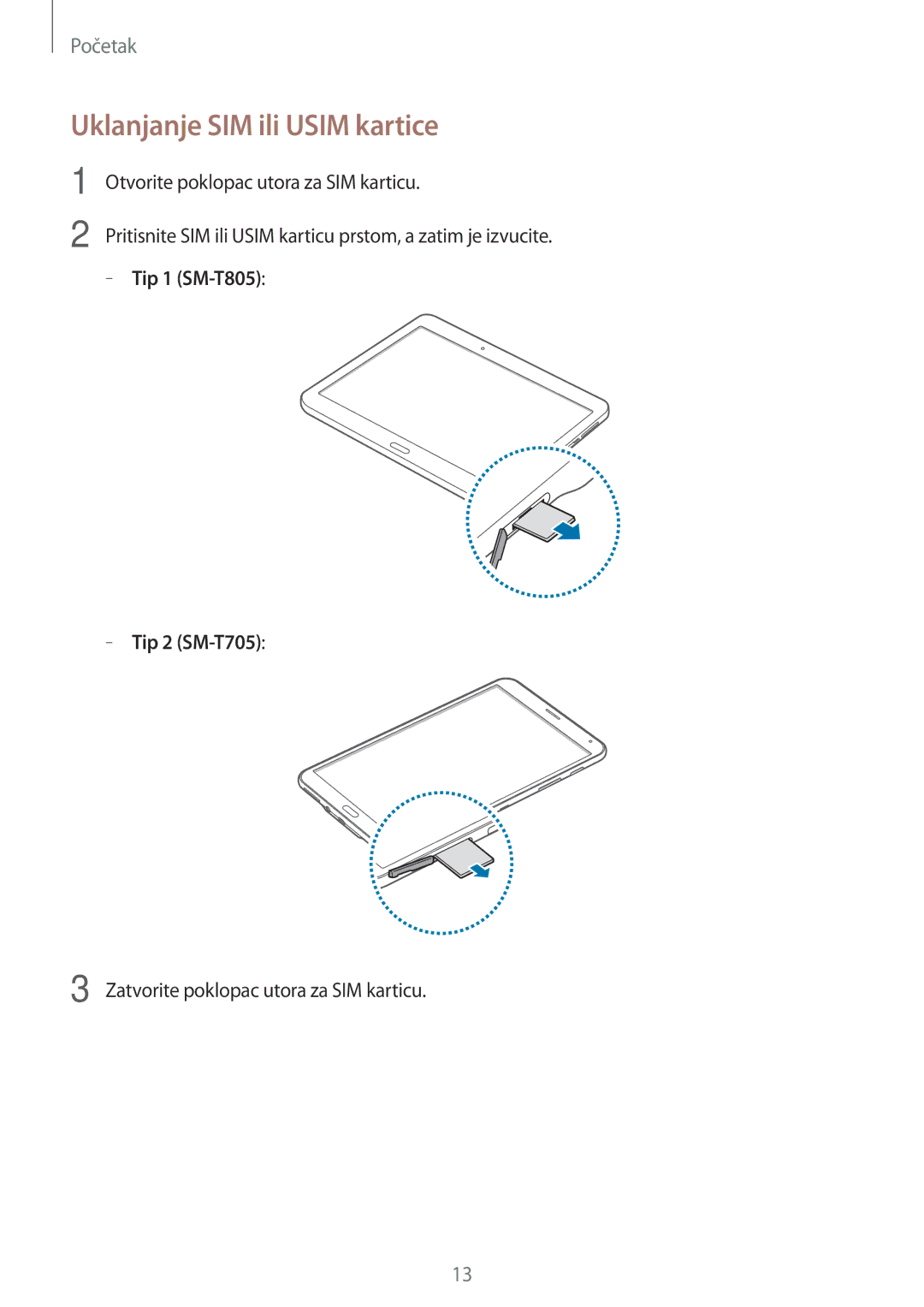 Samsung SM-T805NTSACRO, SM-T705NTSASEE, SM-T705NZWASEE manual Uklanjanje SIM ili Usim kartice, Tip 1 SM-T805 Tip 2 SM-T705 