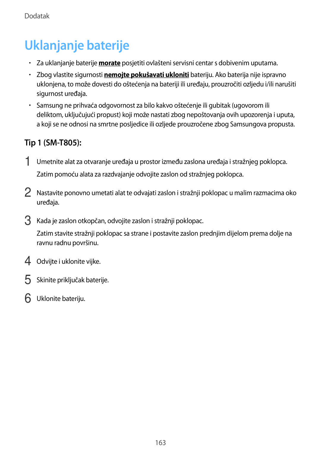 Samsung SM-T805NTSACRO, SM-T705NTSASEE, SM-T705NZWASEE Uklanjanje baterije, Tip 1 SM-T805, Uređaja, Ravnu radnu površinu 