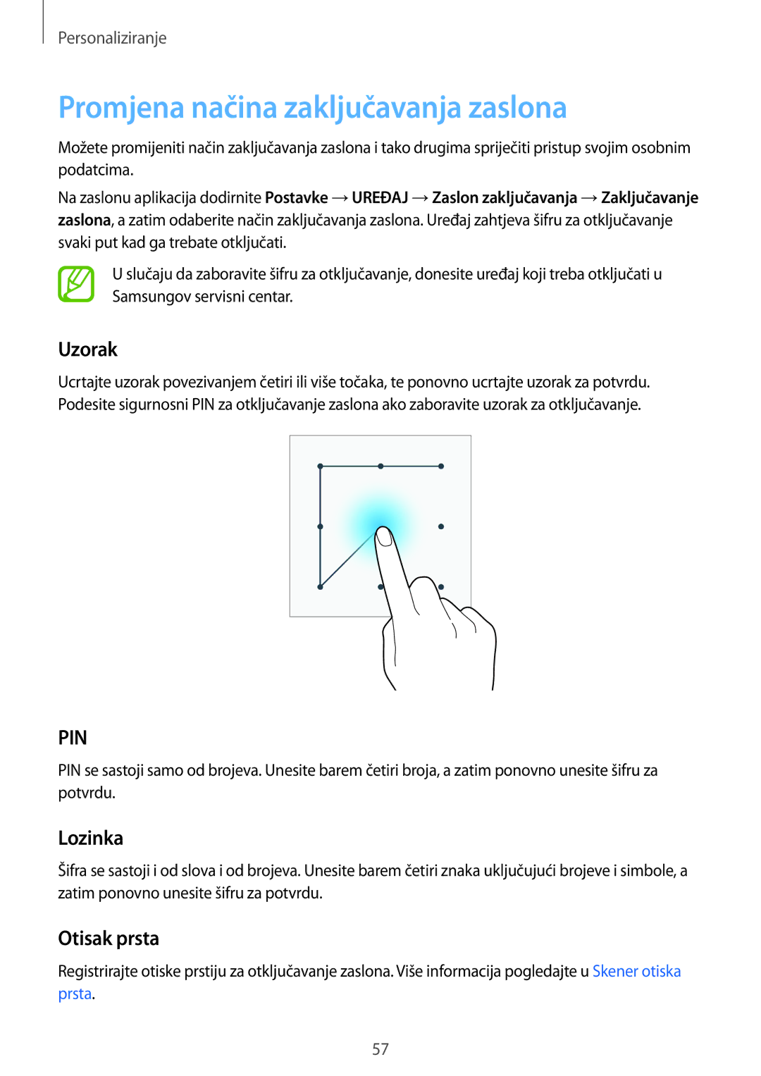 Samsung SM-T805NTSAVIP, SM-T705NTSASEE, SM-T705NZWASEE Promjena načina zaključavanja zaslona, Uzorak, Lozinka, Otisak prsta 