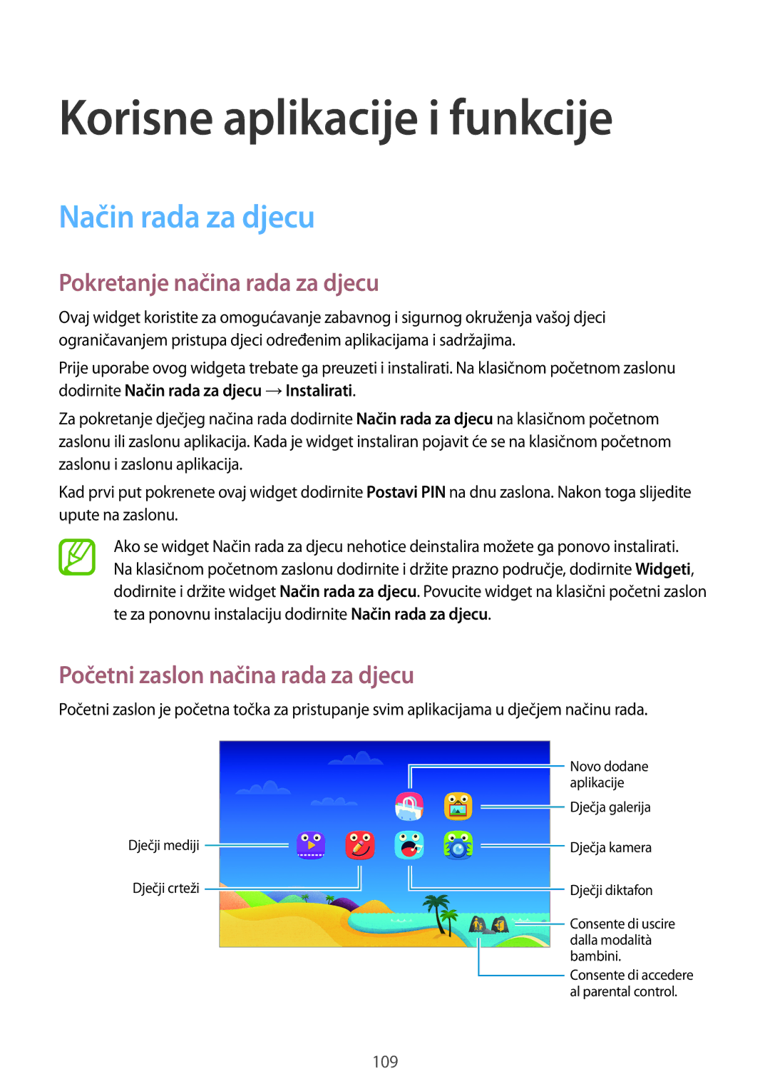 Samsung SM-T705NZWASEE, SM-T705NTSASEE Korisne aplikacije i funkcije, Način rada za djecu, Pokretanje načina rada za djecu 