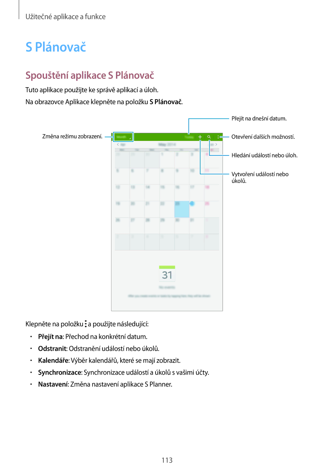 Samsung SM-T705NZWAVDH, SM-T705NZWAATO, SM-T705NZWAXEO, SM-T705NZWAEUR, SM-T705NTSAATO manual Spouštění aplikace S Plánovač 