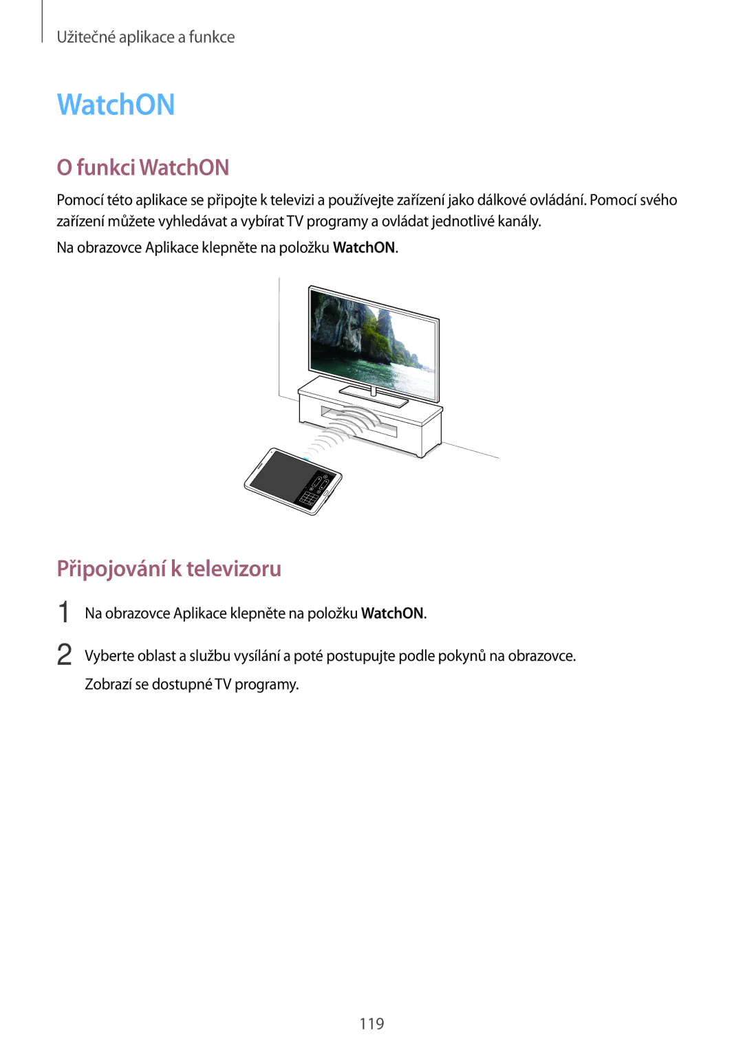 Samsung SM-T705NZWAXEH, SM-T705NZWAATO, SM-T705NZWAXEO, SM-T705NZWAEUR manual Funkci WatchON, Připojování k televizoru 