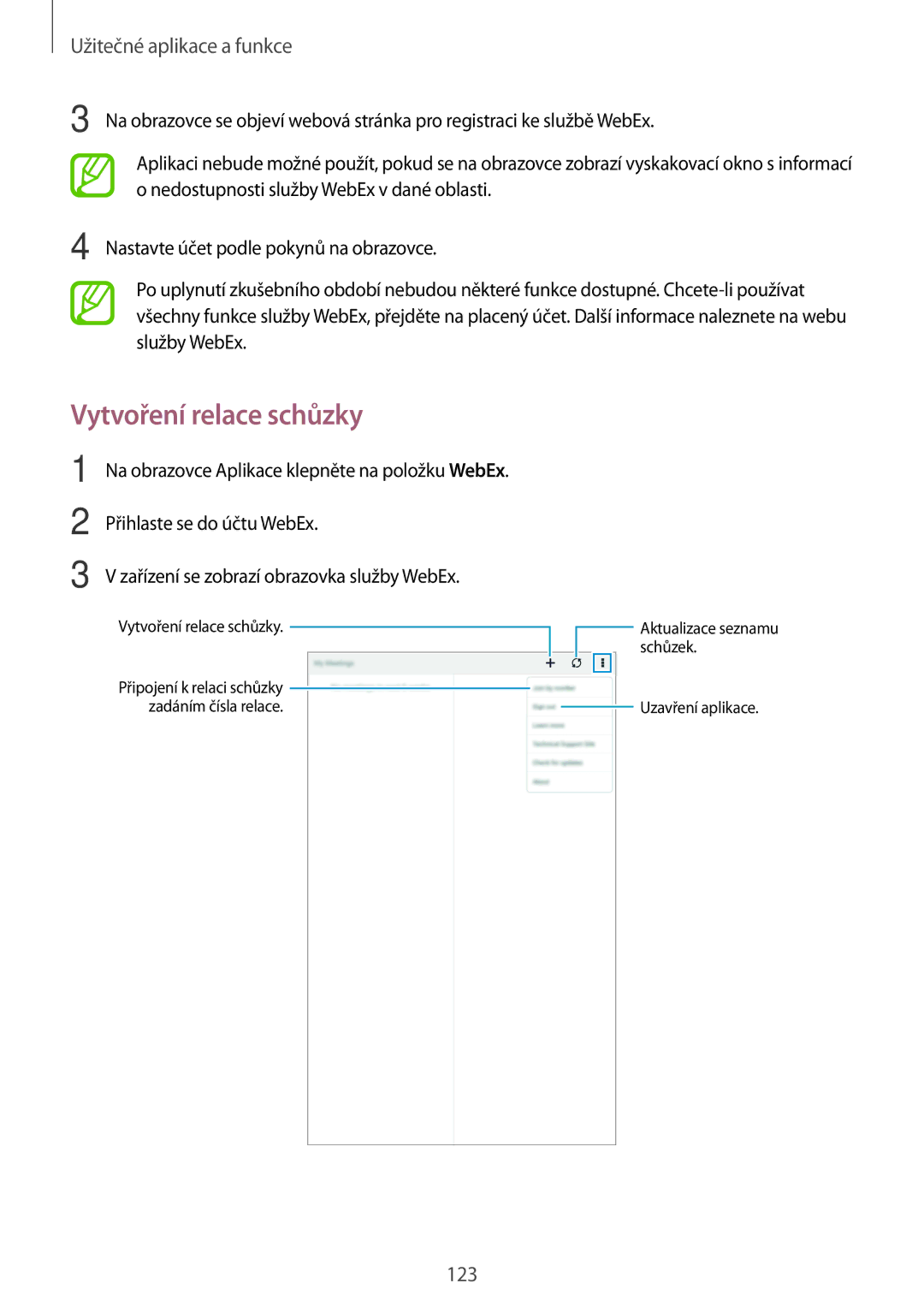 Samsung SM-T705NTSAATO, SM-T705NZWAATO, SM-T705NZWAXEO Vytvoření relace schůzky, Zařízení se zobrazí obrazovka služby WebEx 