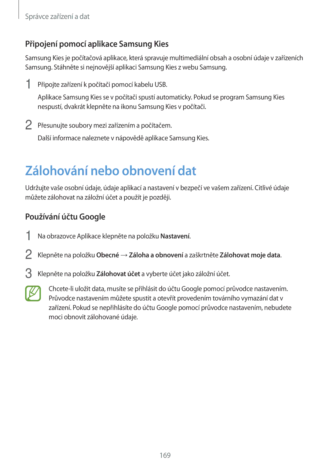 Samsung SM-T705NZWAXEO manual Zálohování nebo obnovení dat, Připojení pomocí aplikace Samsung Kies, Používání účtu Google 