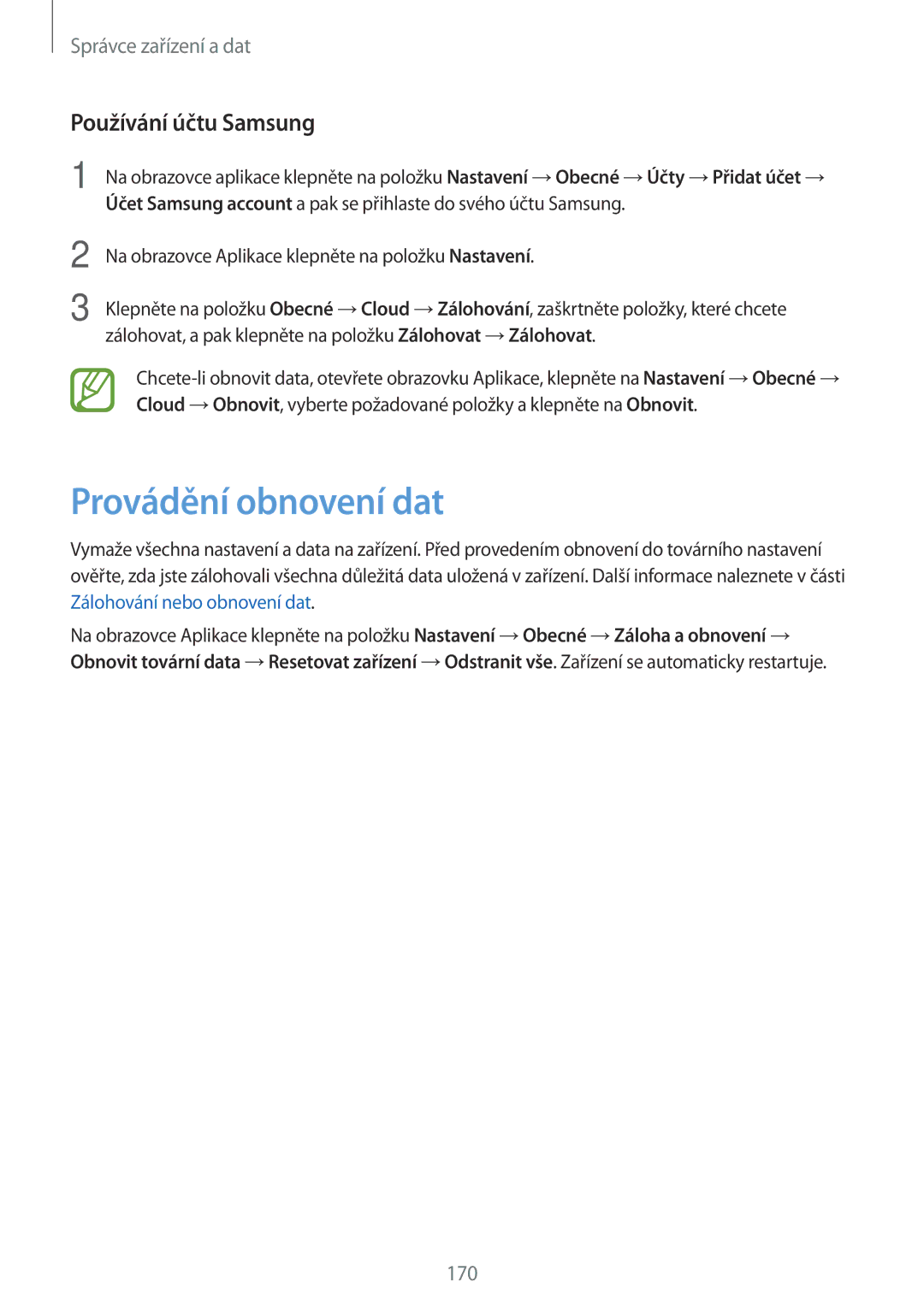 Samsung SM-T705NZWAEUR, SM-T705NZWAATO, SM-T705NZWAXEO, SM-T705NTSAATO manual Provádění obnovení dat, Používání účtu Samsung 
