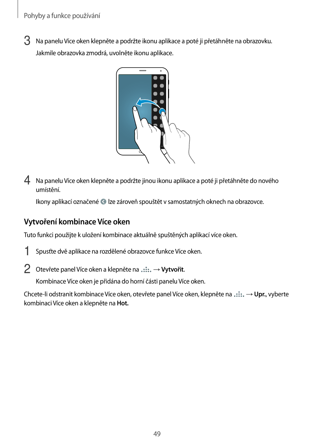 Samsung SM-T705NZWAXEO, SM-T705NZWAATO, SM-T705NZWAEUR, SM-T705NTSAATO manual Vytvoření kombinace Více oken, →Vytvořit 