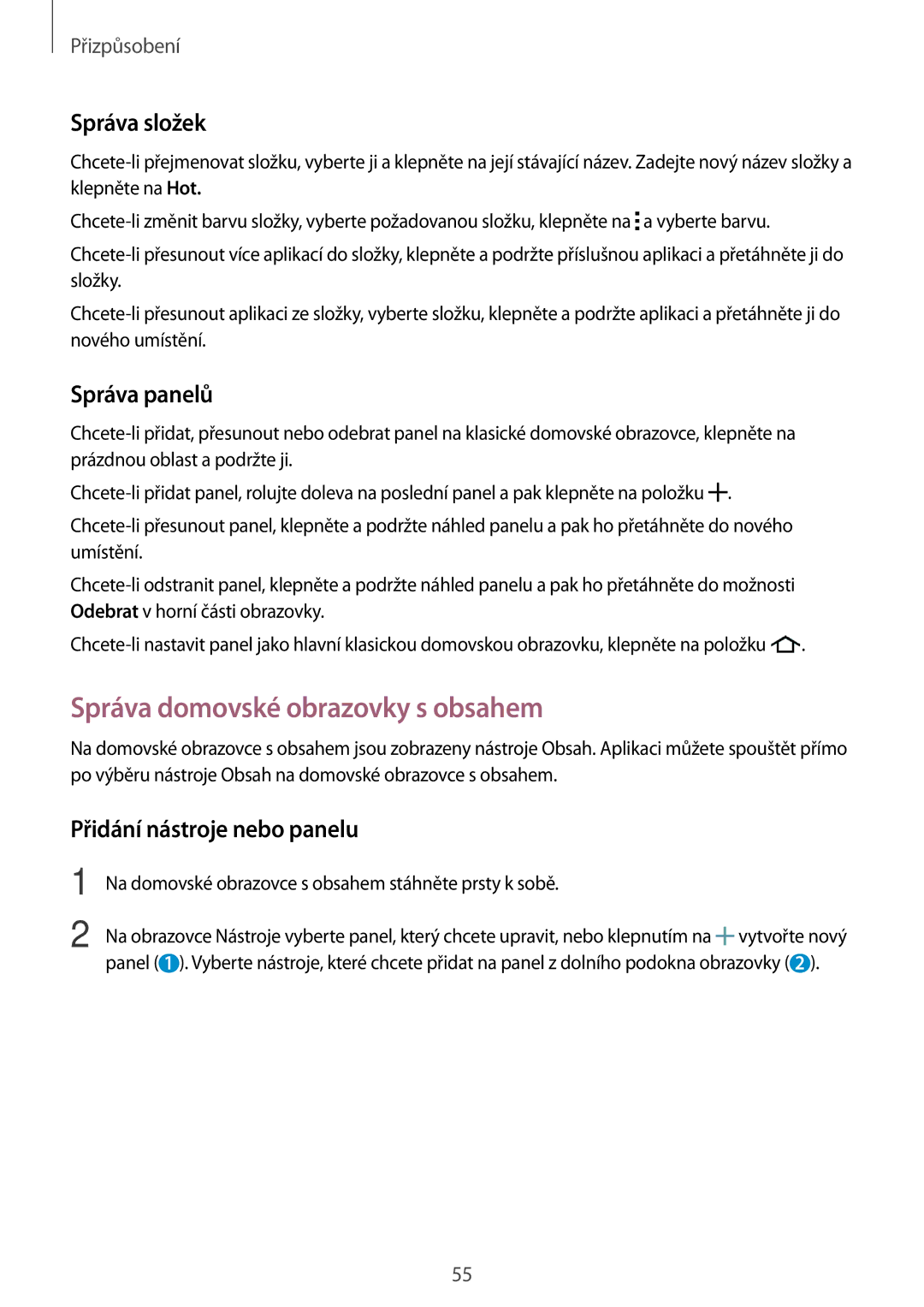 Samsung SM-T705NTSAEUR Správa domovské obrazovky s obsahem, Správa složek, Správa panelů, Přidání nástroje nebo panelu 