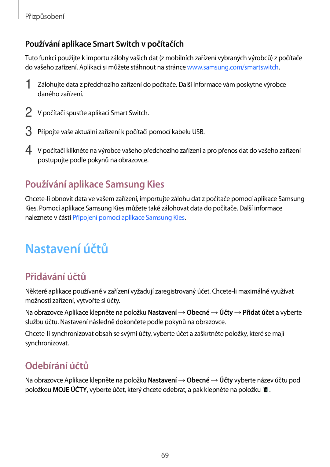 Samsung SM-T705NTSAXEH, SM-T705NZWAATO Nastavení účtů, Používání aplikace Samsung Kies, Přidávání účtů, Odebírání účtů 