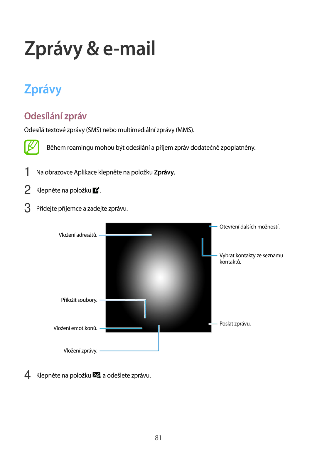 Samsung SM-T705NTSAXEH, SM-T705NZWAATO, SM-T705NZWAXEO, SM-T705NZWAEUR, SM-T705NTSAATO manual Zprávy & e-mail, Odesílání zpráv 