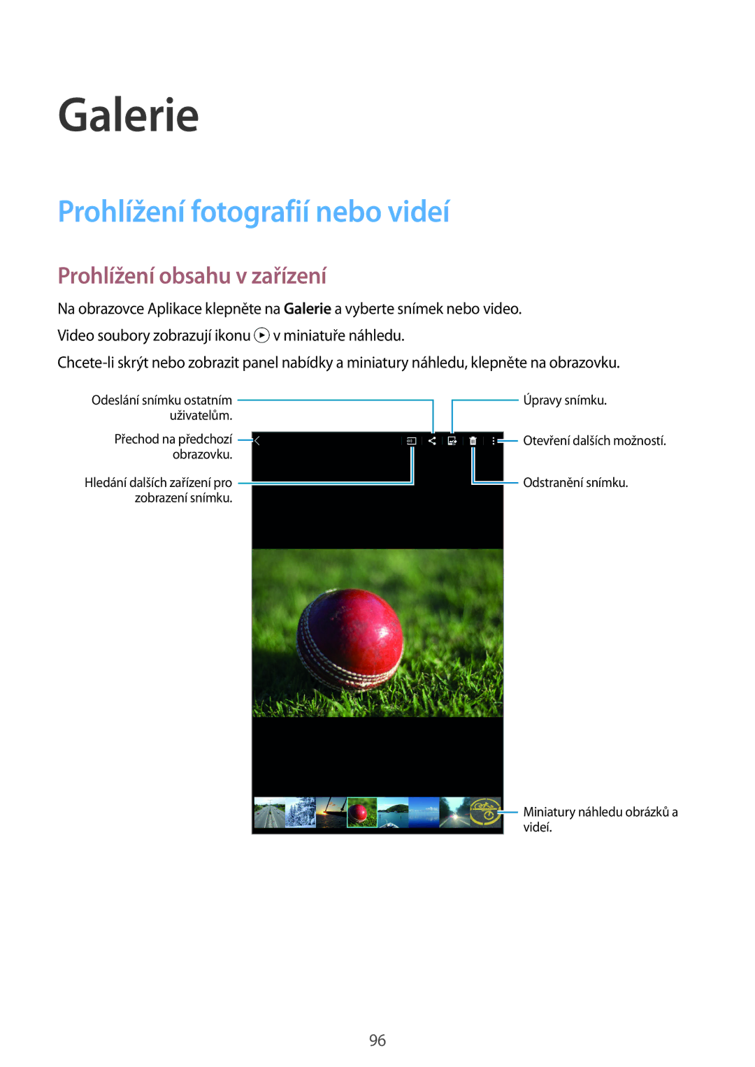 Samsung SM-T705NZWAATO, SM-T705NZWAXEO manual Galerie, Prohlížení fotografií nebo videí, Prohlížení obsahu v zařízení 