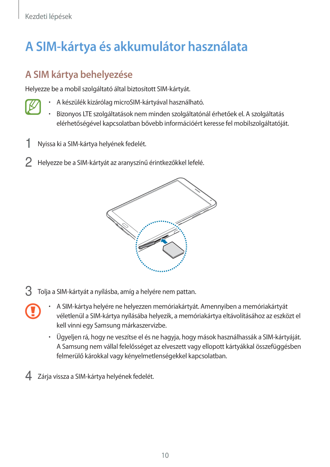 Samsung SM-T705NTSATMH, SM-T705NZWAATO, SM-T705NZWAXEO manual SIM-kártya és akkumulátor használata, SIM kártya behelyezése 